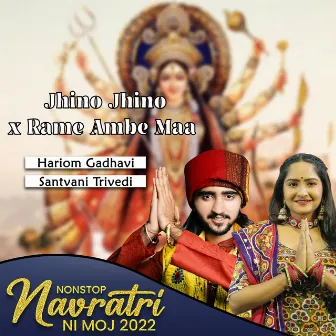 Jhino Jhino X Rame Ambe Maa by Hariom Gadhavi