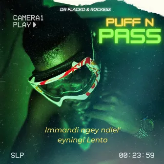 Puff N Pass by Dr Flacko