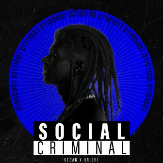 Social Criminal by HRISHI