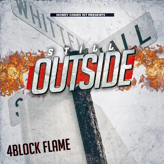 Still Outside by 4Block Flame