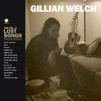 Boots No. 2: The Lost Songs, Vol. 2 by Gillian Welch