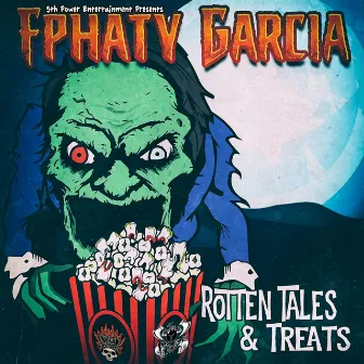 Rotten Tales & Treats (Halloween EP) by Fphaty Garcia