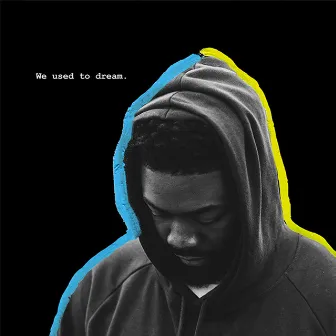 We Used To Dream by Jake Isaac