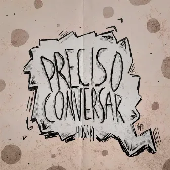 Preciso Conversar by Hiosaki