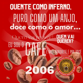 Quente Como o Inferno, Puro Como um Anjo, Doce Como o Amor... Quem Vai Provar? Quem Vai Querer? Eu Sou o Café e Meu Banquete É pra Você (2006) by Ricardinho da MUG