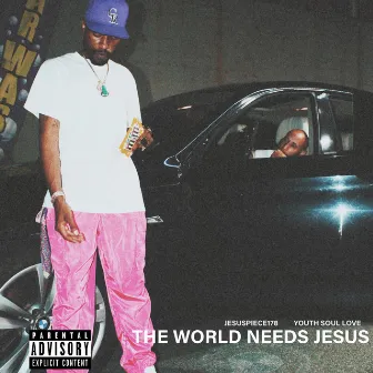 The World Needs Jesus by JesusPiece178