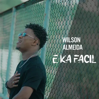 E Ka Facil by Wilson Almeida