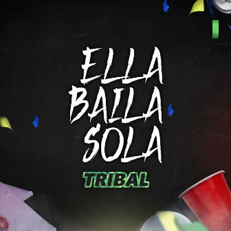 Ella Baila Sola Tribal by Chunti