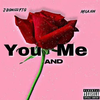 You and Me by J Bidnizz FTG