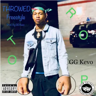 Throwed Freestyle by GG Kevo