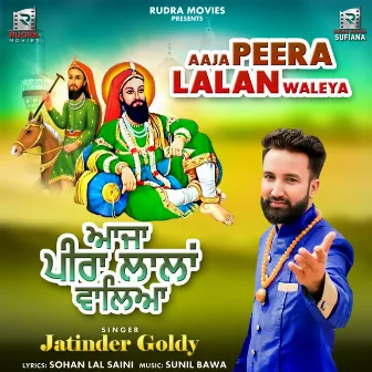 Aaja Peera Lalan Waleya by Jatinder Goldy