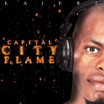 Capital City Flame by Lajere