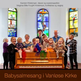 Babysalmesang i Vanløse Kirke by Karsten Kristensen