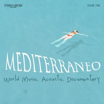 Mediterraneo (World Musci, Acoustic, Documentary) by Antonino Macaluso