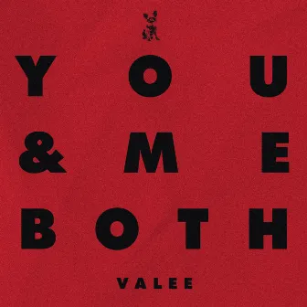 You & Me Both by Valee