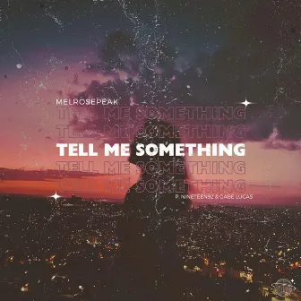 Tell Me Something by Nineteen92