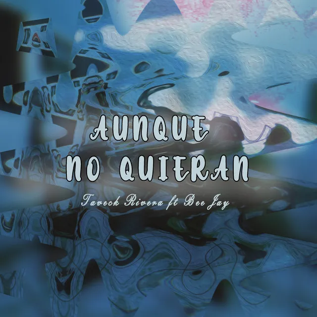 Aunque No Quieran