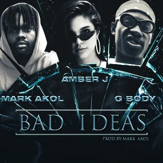 Bad Ideas by Mark Akol