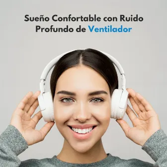 Sueño Confortable Con Ruido Profundo De Ventilador by Juan el sueño