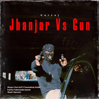 Jhanjar Vs Gun by Gurraj