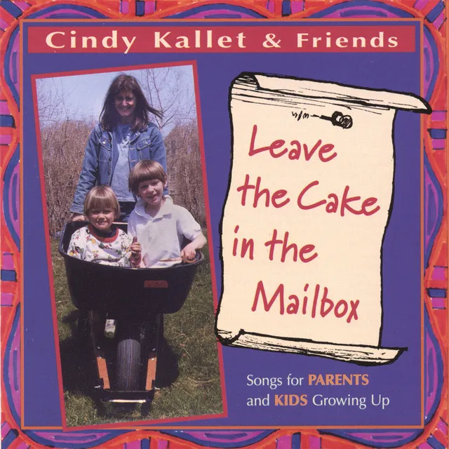 Leave The Cake In The Mailbox (Songs For Parents And Kids Growing Up)