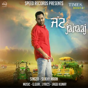 Jatt De Jahaaj - Single by Sukhy Maan