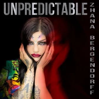 Unpredictable by Zhana Bergendorff