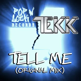 Tell Me by Tekk