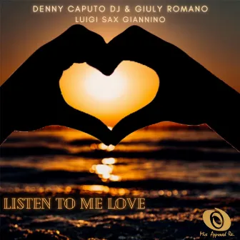 Listen To Me Love by Denny Caputo DJ