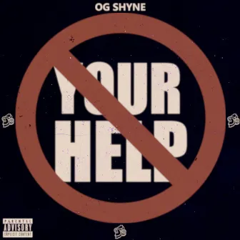 Your Help by OG Shyne