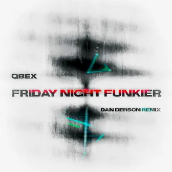 Friday Night Funkier (Dan Derson Remix) by QBEX