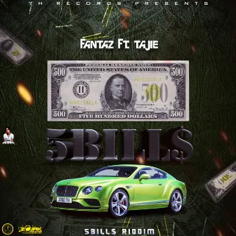 5 Bill$ by Fantaz