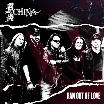 Ran Out of Love by CHINA