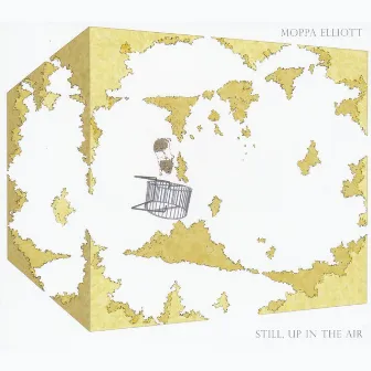 Still, Up in the Air by Moppa Elliott