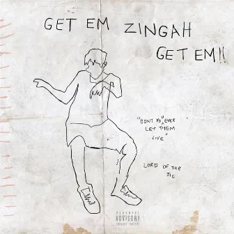 Get 'Em by Zingah