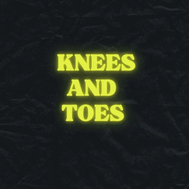 Knees and Toes