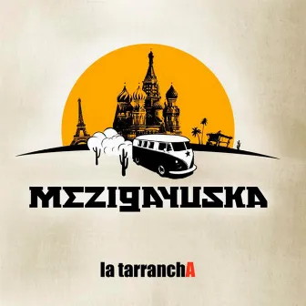 Mezigayuska by La Tarrancha