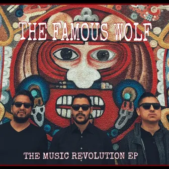 The Music Revolution by The Famous Wolf