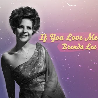 If You Love Me by Brenda Lee