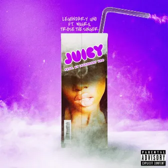 Juicy by Legendary Uno