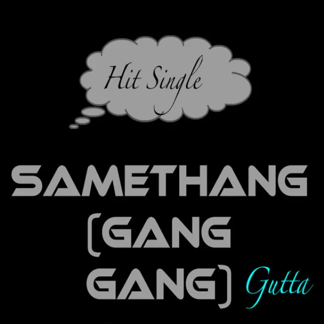 Samethang - Gang Gang