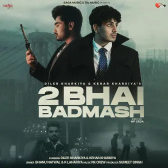 2 Bhai Badmash by Bhanu Natwal