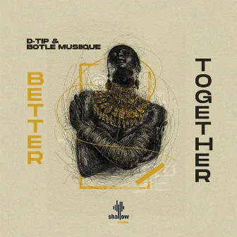 Better Together by Botle MusiiQue