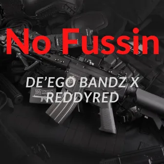 No Fussin by Trap God Reddy Red