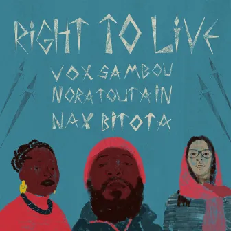 Right To Live by Vox Sambou