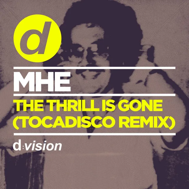 The Thrill is Gone (Tocadisco Remix)