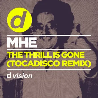 The Thrill is Gone (Tocadisco Remix) by MHE