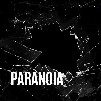 Paranoia by Thomson Nasser