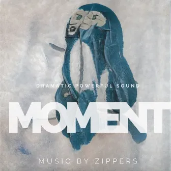 MOMENT by ZIPPERS