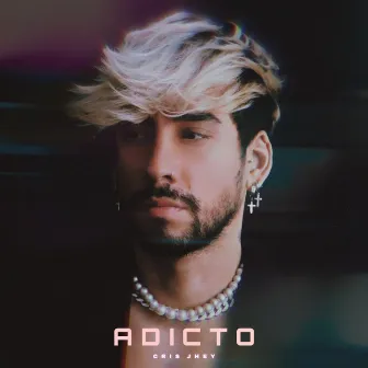 ADICTO by Cris Jhey